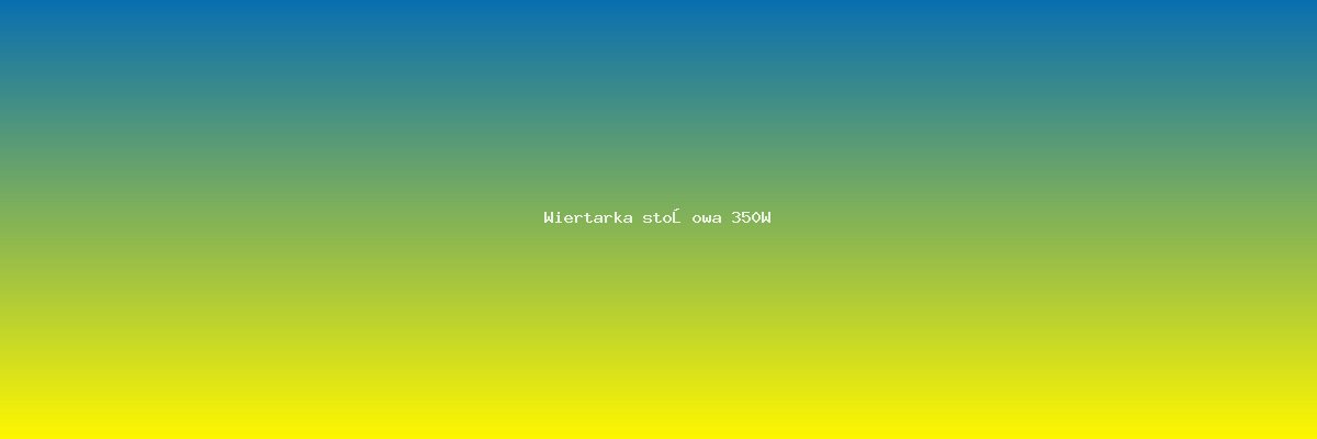 Wiertarka stołowa 350W