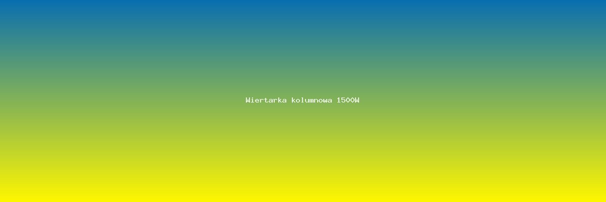 Wiertarka kolumnowa 1500W